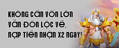 Thưởng Nạp Lần Đầu 100% promotion